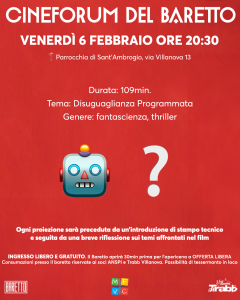 Nella locandina, l'invito al quinto ed ultimo appuntamento del Cineforum del BarEtto. Oltre alle informazioni di base, venerdì 6 febbraio ore 20:30, ingresso libero e gratuito, ore 20:00 apericena ad offerta libera; vediamo un emoji di un robot ed un punto interrogativo, elementi che rimandano alla trama del film